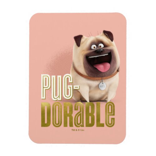 Secret Life of Pets _ Mel  Pug_Dorable Magnet