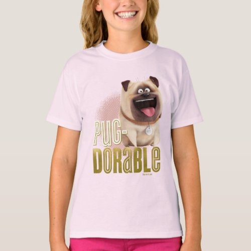 Secret Life of Pets _ Mel  Pug_Dorable T_Shirt