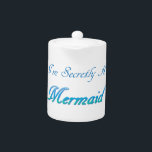 Secret Mermaid Teapot<br><div class="desc">Let everyone know your secret identity.</div>