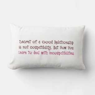 secret of a good relationship is not compatibility lumbar pillow
