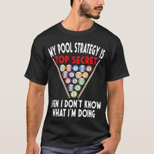 Secret Pool Strategy 8 Ball Funny Billiard Player T_Shirt