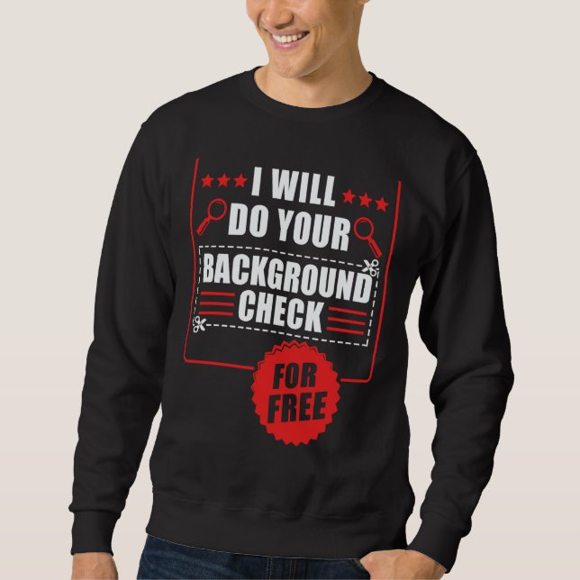 Secret Spy Private Eye Crimescene Investigator I W Sweatshirt (Front)
