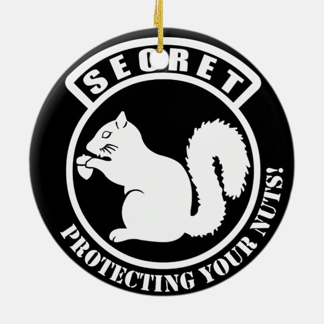 Secret Squirrel Patch Protecting Your Nuts Ceramic Ornament (Back)
