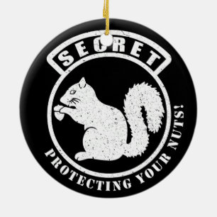 Secret Squirrel Patch Protecting Your Nuts Ceramic Ornament