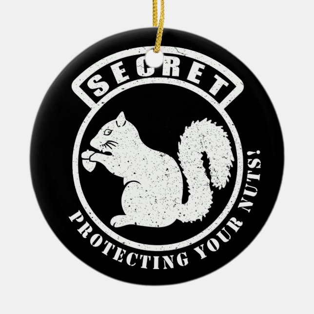 Secret Squirrel Patch Protecting Your Nuts Ceramic Ornament (Front)