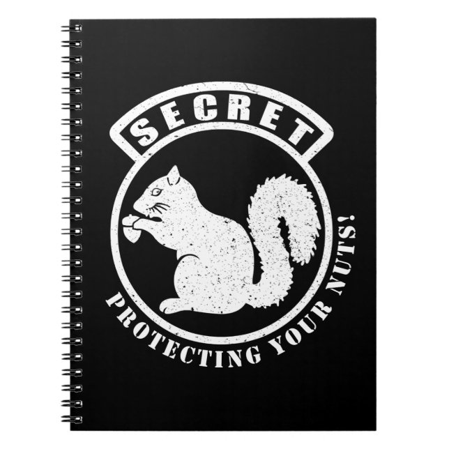 Secret Squirrel Patch Protecting Your Nuts Notebook (Front)