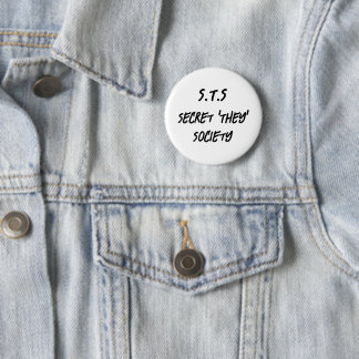 Secret They Society, Funny Sarcastic Saying Button