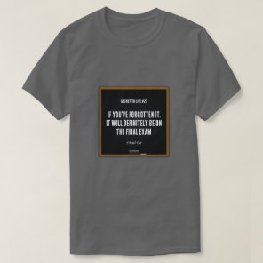 Secret To Life #27 (Final Exam) - A MisterP Shirt