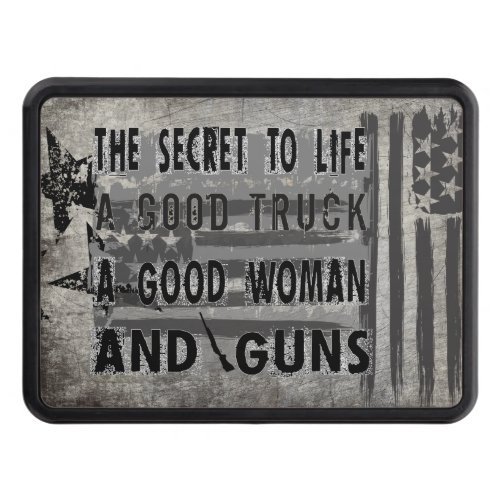 Secret To Life Good Trucks Woman  Guns Hitch Cover