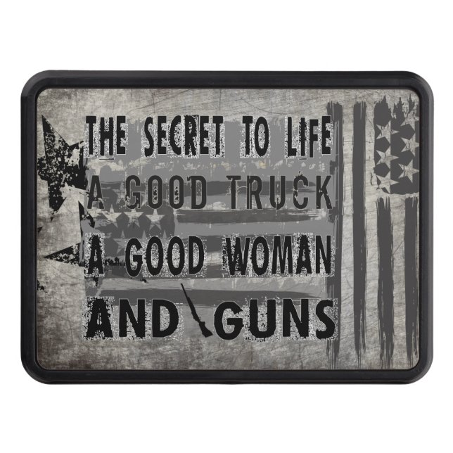 Secret To Life Good Trucks Woman & Guns Hitch Cover (Front)