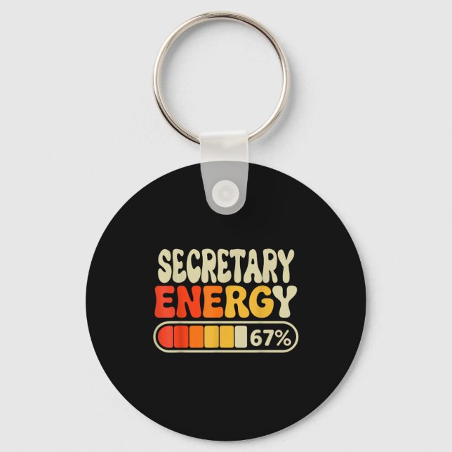 Secretary Energy 67 Percent Funny Job Title Humor  Keychain (Front)