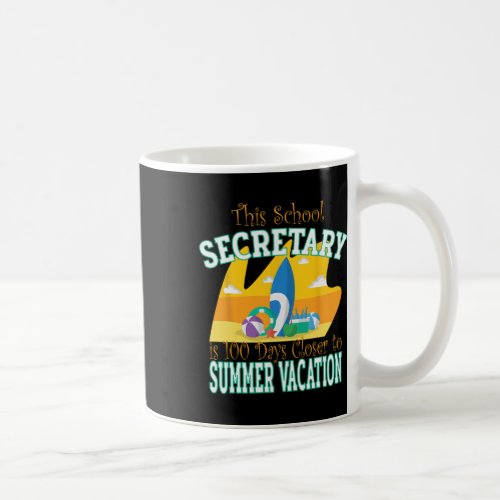 Secretary _ Fun 100th Day Of School  Coffee Mug