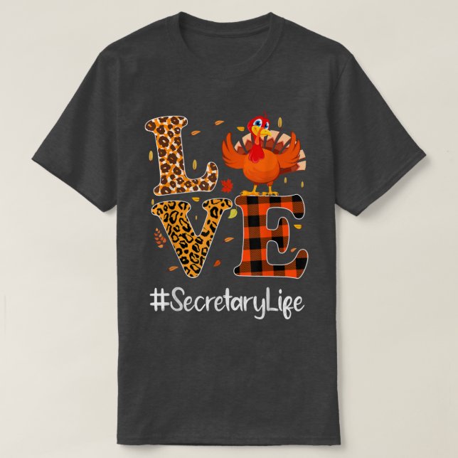 Secretary Life Love Thanksgiving Leopard Turkey Au T-Shirt (Design Front)