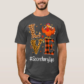 Secretary Life Love Thanksgiving Leopard Turkey Au T-Shirt