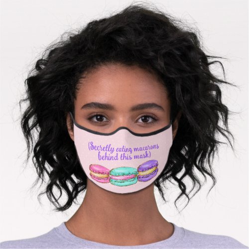Secretly Eating Macaroons Behind This Mask  Premium Face Mask