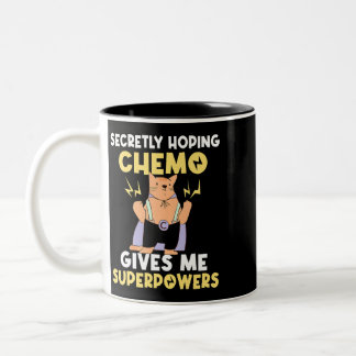Secretly Hoping Chemo Gives Me Superpowers Breast  Two-Tone Coffee Mug
