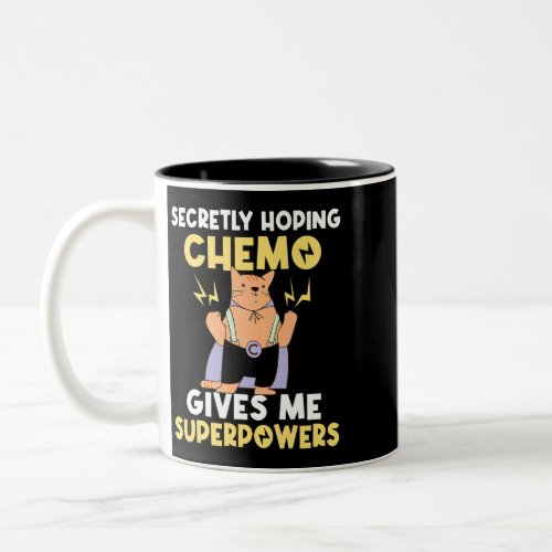 Secretly Hoping Chemo Gives Me Superpowers Breast  Two_Tone Coffee Mug