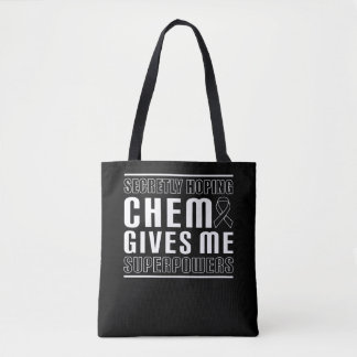 Secretly Hoping Chemo Gives Me Superpowers Tote Bag