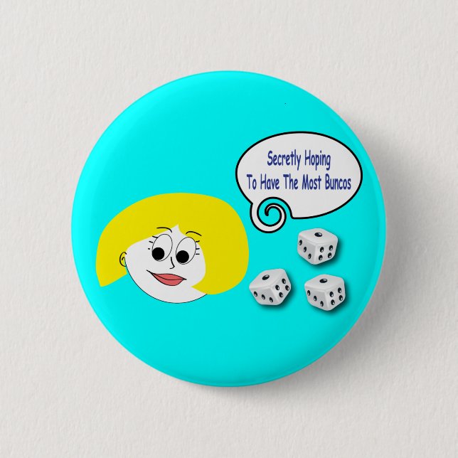 Secretly Hoping To Have The Most Buncos Pinback Button (Front)
