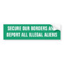 SECURE OUR BORDERS ANDDEPORT ALL ILLEGAL ALIENS BUMPER STICKER