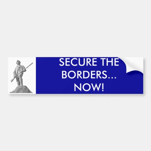 SECURE THE BORDERS NOW BUMPER STICKER