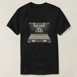 Secure the Case T-Shirt