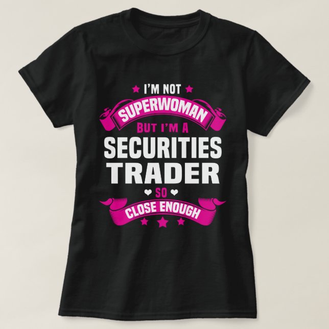Securities Trader T-Shirt (Design Front)