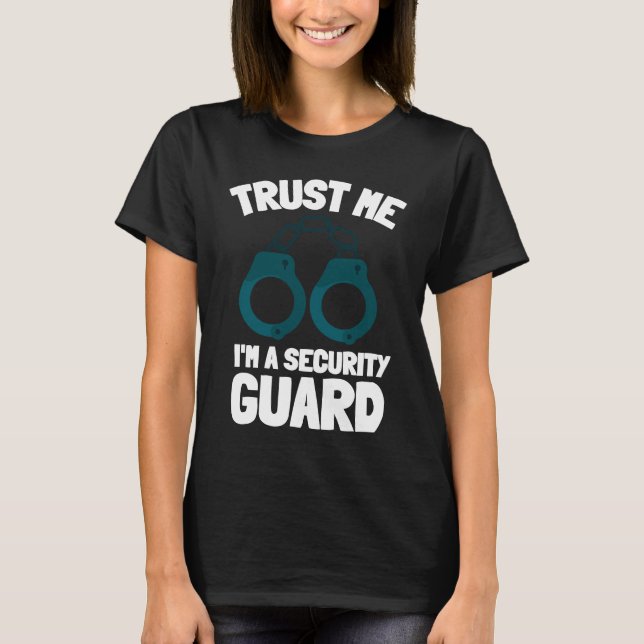 Security Guard Bouncer And Security Officer  4 T-Shirt (Front)