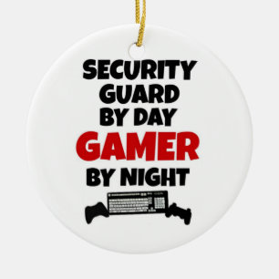 Security Guard by Day Gamer by Night Ceramic Ornament