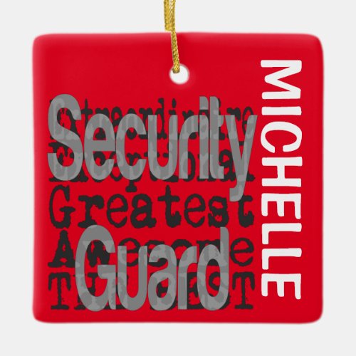 Security Guard Extraordinaire CUSTOM Ceramic Ornament