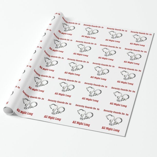 Security Guards Do It All Night Long Wrapping Paper (Unrolled)