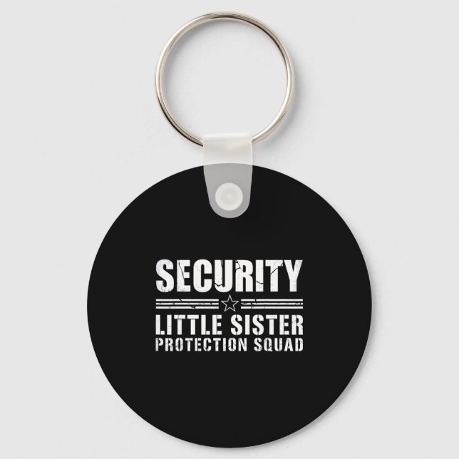 Security little sister protection squad big brothe keychain (Front)