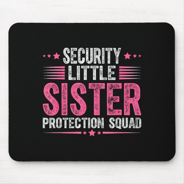 Security Little Sister Protection Squad Funny Boys Mouse Pad (Front)