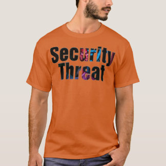Security Threat T-Shirt