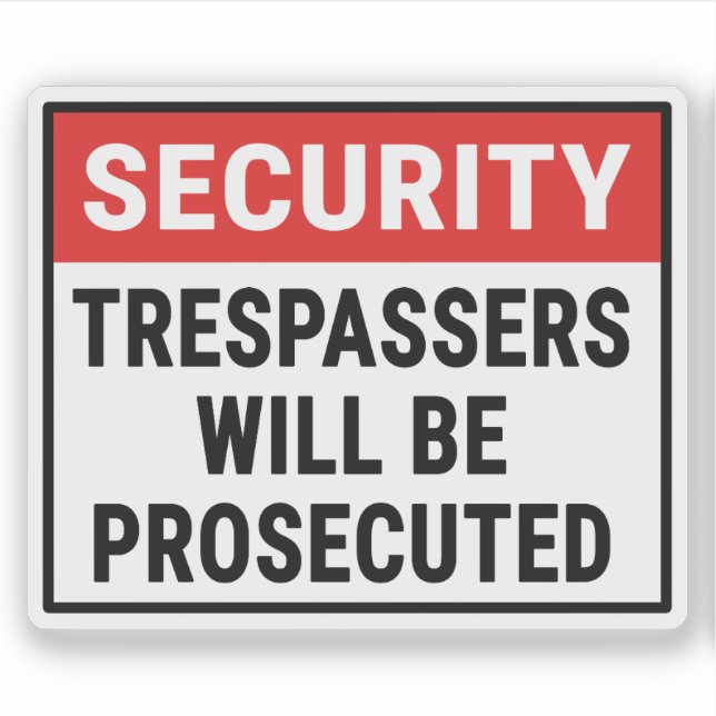 Security Trespassers Will Be Prosecuted Sticker (Front)