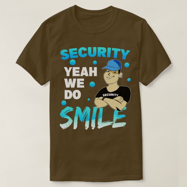 Security Yeah We Do Smile T-Shirt (Design Front)