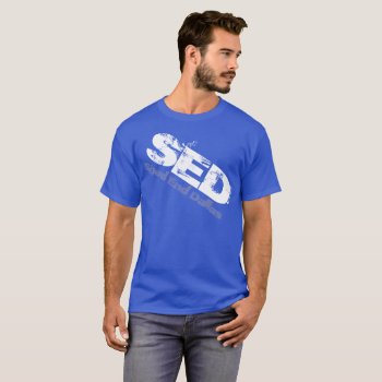 Sed Graphic Distorted Shirt by ShedEndDallas at Zazzle