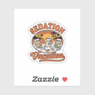 Sedation Vacation Retro Dental Humor Shirt Design_ Sticker
