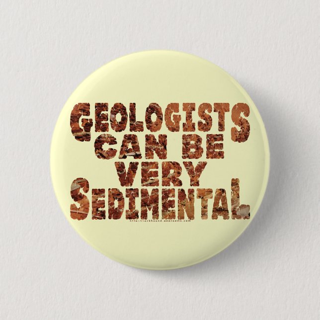 "Sedimental" Geologists Button (Front)