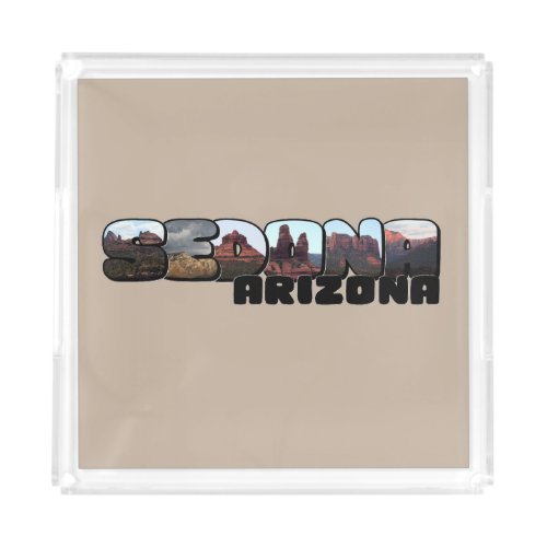 Sedona Arizona Big Letter _ Mountain View Acrylic Tray
