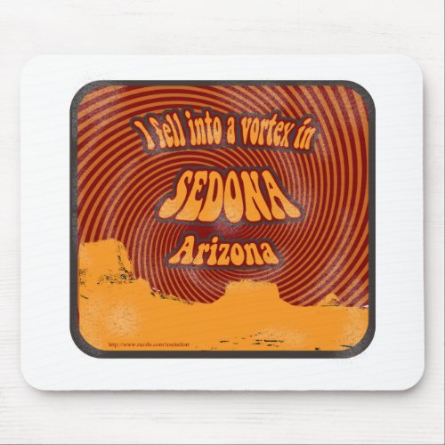 Sedona Vortex Funny Southwest Slogan Mouse Pad