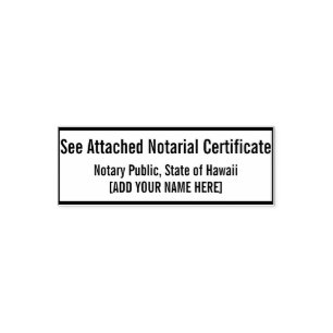 See Attached Notarial Certificate [With your name] Self-inking Stamp
