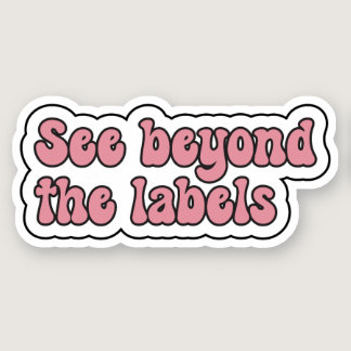 See beyond the labels Pink Neurodiversity