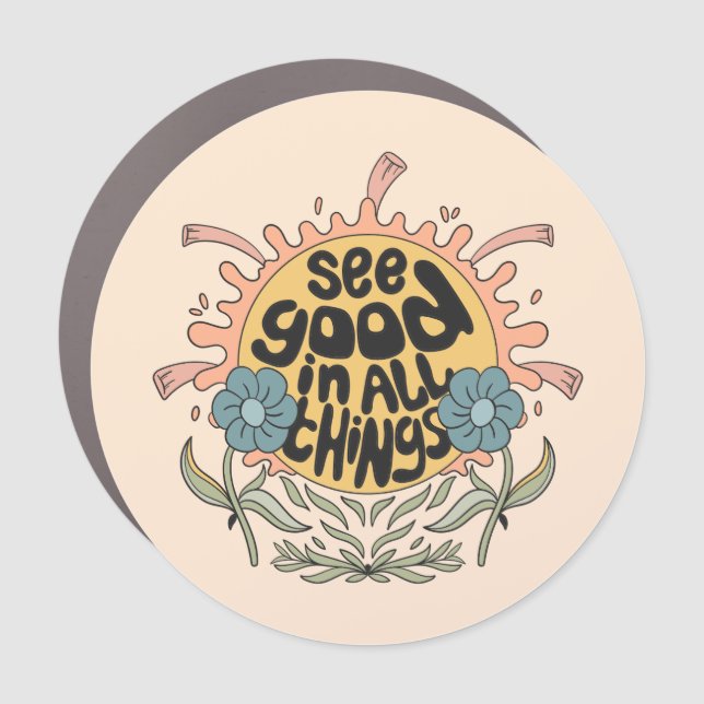 See Good in all Things Hippie Graphic Car Magnet (Front)