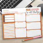 See Good in all Things To Do List Daily Planner Notepad<br><div class="desc">Editable and Personalized! This to do list and daily planner has a motivational quote "see good in all things" and an earthy color palette of orange and pink. All the section titles are editable so you can organize your things to do in the way that works for you. For more...</div>