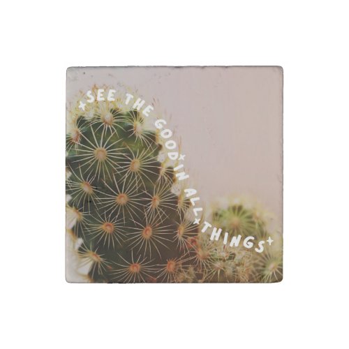 See good in all things Typography Saying Cactus Stone Magnet