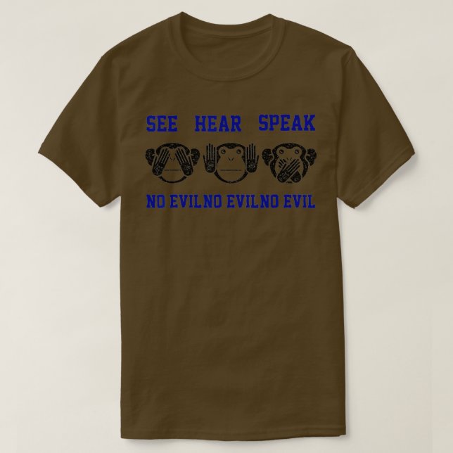 See Hear Speak No Evil  3 Monkeys  Resist  T-Shirt (Design Front)