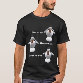 See  Hear  Speak No Evil Snowman Christmas T Shirt by DigitalDreambuilder at Zazzle