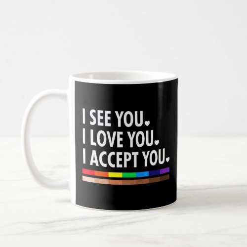 See I Love You I Accept You Black Melanin Gay LGBT Coffee Mug