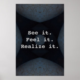 See it. Feel it. Realize it. Poster